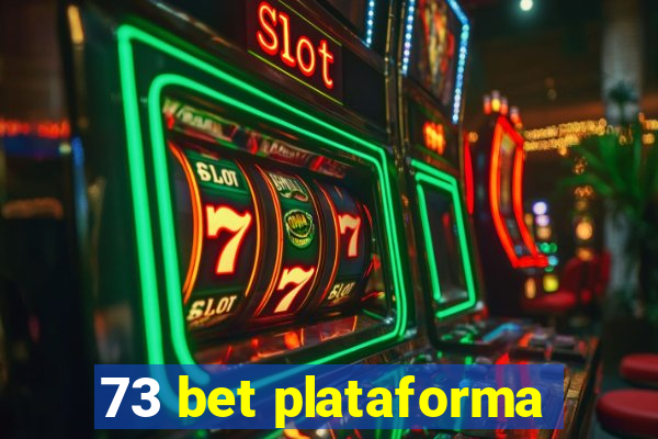 73 bet plataforma